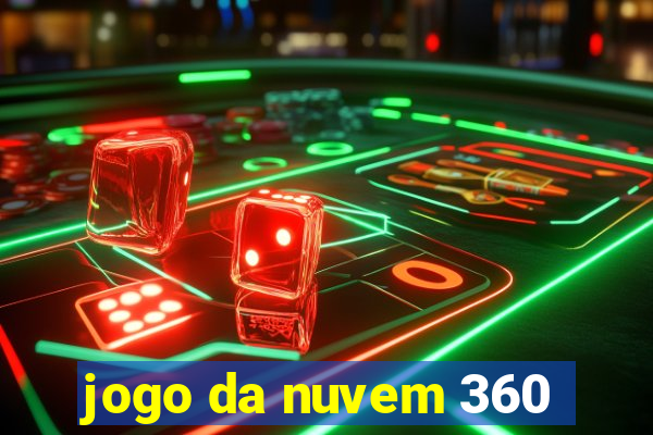 jogo da nuvem 360